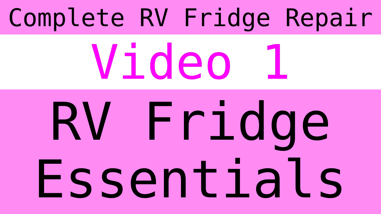 RV Fridge Repair Essentials